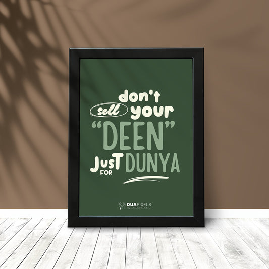 Don’t sell Deen for Dunya - Without Frame Only Photo